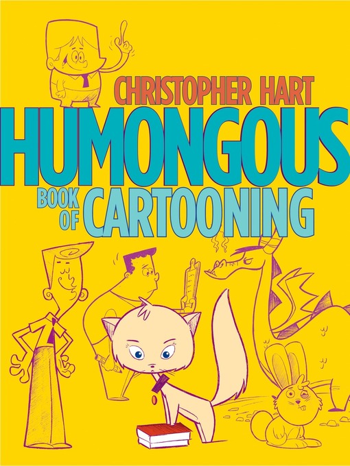 Title details for Humongous Book of Cartooning by Christopher Hart - Available